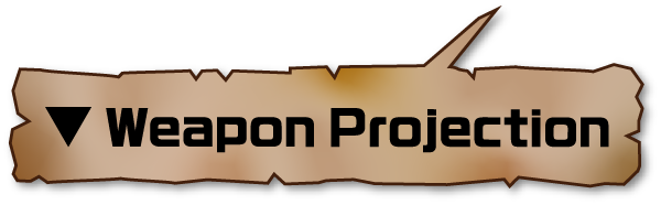 Weapon Projection